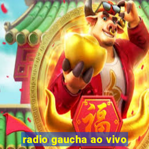 radio gaucha ao vivo